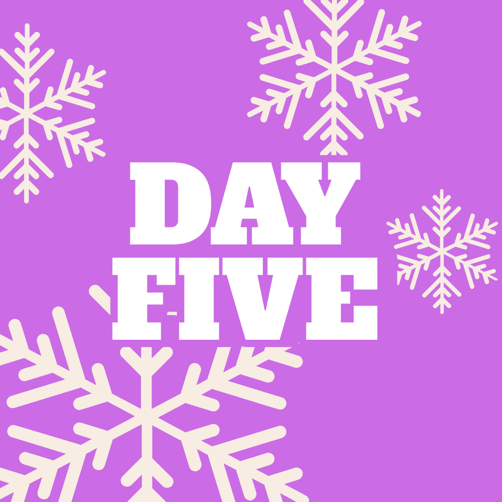 DAY FIVE