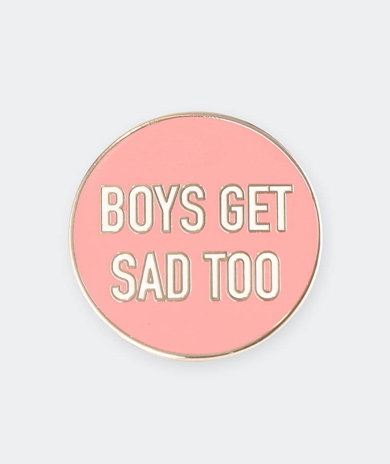 PINK ENAMEL BADGE - Boys Get Sad Too